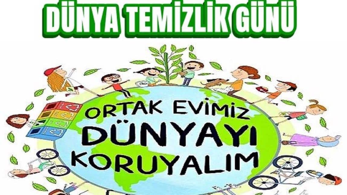 DÜNYA TEMİZLİK GÜNÜ ETKİNLİKLERİ